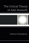 The critical theory of Axel Honneth /