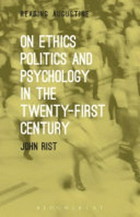 On ethics, politics and psychology in the twenty-first century /