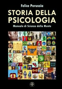 Storia della psicologia : manuale di scienze della mente /