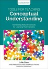 Tools for teaching conceptual understanding, elementary : harnessing natural curiosity for learning that transfers /
