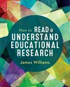 How to read and understand educational research /