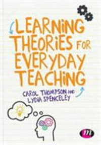 Learning theories for everyday teaching /