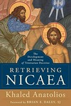 Retrieving Nicaea : the development and meaning of Trinitarian doctrine /