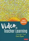 Video in teacher learning : through their own eyes /