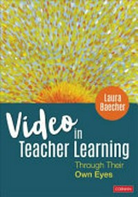 Video in teacher learning : through their own eyes /