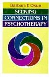 Seeking connections in psychotherapy /