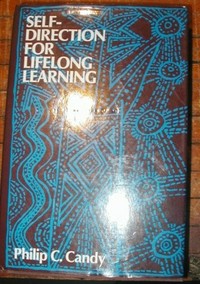 Self-direction for lifelong learning : a comprehensive guide to theory and practice /