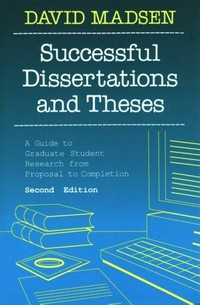 Successful dissertations and theses : a guide to graduate student research from proposal to completion /