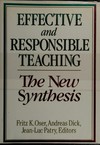 Effective and responsible teaching : the new synthesis /