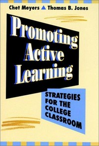 Promoting active learning : strategies for the college classroom /