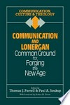 Communication and Lonergan: common ground for forging the New Age /