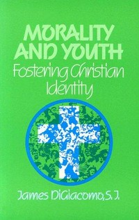 Morality and youth: fostering Christian identity /