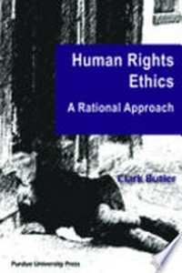 Human rights ethics : a rational approach /