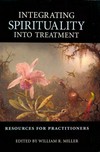 Integrating spirituality into treatment : resources for practitioners /