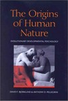 The origins of human nature : evolutionary developmental psychology /