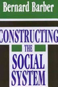 Constructing the social system /