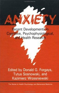Anxiety : recent developments in cognitive, psychophysiological and health research /