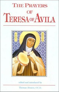 The prayers of Teresa of Avila /