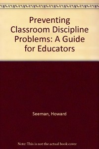 Preventing classroom discipline problems : a guide for educators /