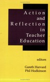 Action and reflection in teacher education /
