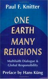 One earth many religions : multifaith dialogue and global responsibility /