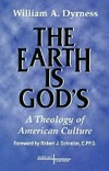 The earth is God's : a theology of American culture /
