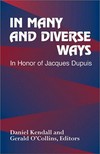 In many and diverse ways : in honor of Jacques Dupuis /