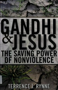 Gandhi and Jesus : the saving power of nonviolence /