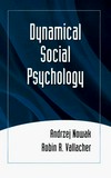 Dynamical social psychology /