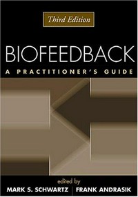 Biofeedback : a practitioner's guide /