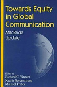 Towards equity in global communication : MacBride update /