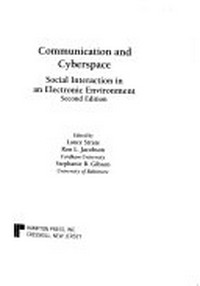 Communication and cyberspace : social interaction in an electronic environment /