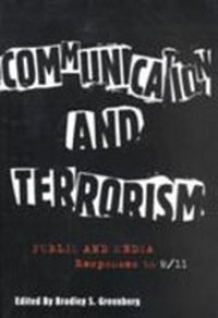 Communication and terrorism : public and media responses to 9/11 /