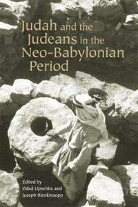 Judah and the Judeans in the neo-Babylonian period /