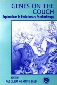Genes on the couch : explorations in evolutionary psychotherapy /
