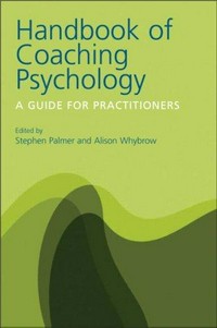 Handbook of coaching psychology : a guide for practitioners /
