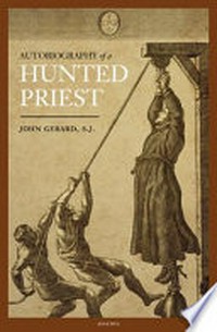 The autobiography of a hunted priest /