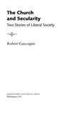 The Church and secularity : two stories of liberal society /