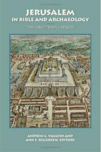 Jerusalem in Bible and archaeology : the First Temple period /