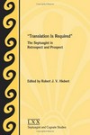 "Translation is required" : the Septuagint in retrospect and prospect /