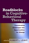 Roadblocks in cognitive-behavioral therapy : transforming challenges into opportunities for change /