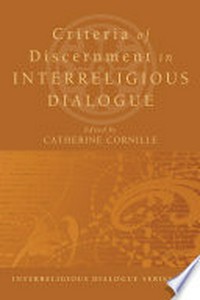 Criteria of discernment in interreligious dialogue /