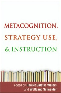 Metacognition, strategy use, and instruction /