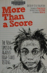 More than a score : the new uprising against high-stakes testing /