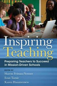 Inspiring teaching : preparing teachers to succeed in mission-driven schools /