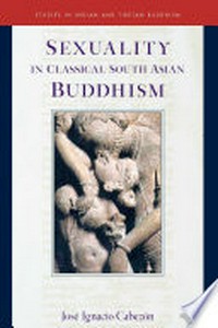 Sexuality in classical South Asian Buddhism /