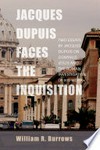 Jacques Dupuis faces the inquisition : two essays by Jacques Dupuis on Dominus Iesus and the Roman investigation of his work /