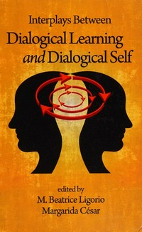 Interplays between dialogical learning and dialogical self /