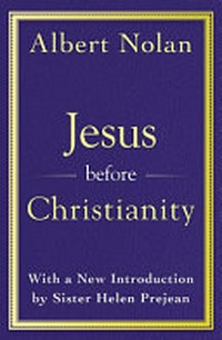 Jesus before christianity /