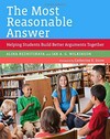 The most reasonable answer : helping students build better arguments together /